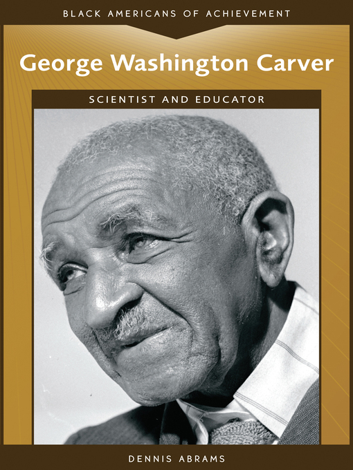 Title details for George Washington Carver by Dennis Abrams - Available